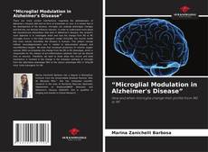 Copertina di “Microglial Modulation in Alzheimer's Disease”