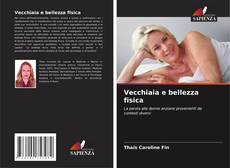 Vecchiaia e bellezza fisica的封面
