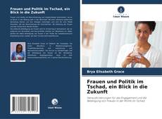 Frauen und Politik im Tschad, ein Blick in die Zukunft的封面