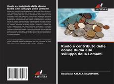 Copertina di Ruolo e contributo delle donne Budia allo sviluppo della Lomami