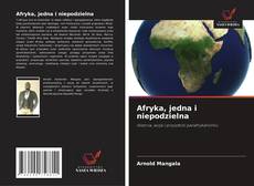 Couverture de Afryka, jedna i niepodzielna