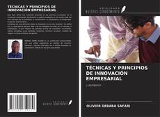 Capa do livro de TÉCNICAS Y PRINCIPIOS DE INNOVACIÓN EMPRESARIAL 
