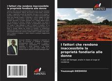Capa do livro de I fattori che rendono inaccessibile la proprietà fondiaria alle donne 