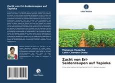 Copertina di Zucht von Eri-Seidenraupen auf Tapioka