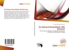 Couverture de Sir Edward Knatchbull, 8th Baronet