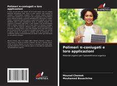 Copertina di Polimeri π-coniugati e loro applicazioni