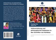 Volkserziehung und philosophische Gedanken in den Schriften von Kalidasa的封面