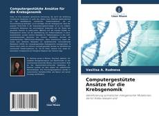 Copertina di Computergestützte Ansätze für die Krebsgenomik