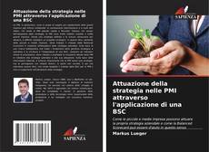 Couverture de Attuazione della strategia nelle PMI attraverso l'applicazione di una BSC