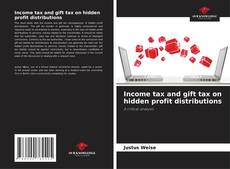 Portada del libro de Income tax and gift tax on hidden profit distributions