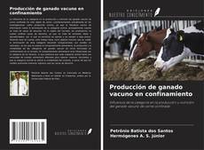 Buchcover von Producción de ganado vacuno en confinamiento