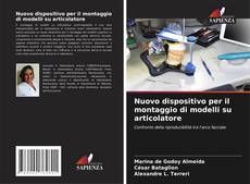 Copertina di Nuovo dispositivo per il montaggio di modelli su articolatore