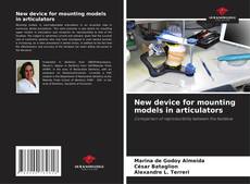 New device for mounting models in articulators kitap kapağı