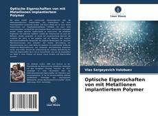 Обложка Optische Eigenschaften von mit Metallionen implantiertem Polymer