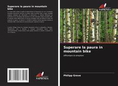 Superare la paura in mountain bike的封面