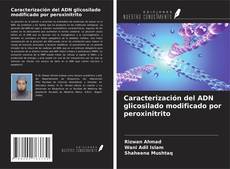 Buchcover von Caracterización del ADN glicosilado modificado por peroxinitrito