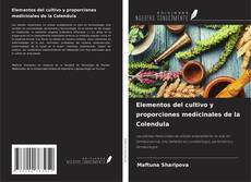 Copertina di Elementos del cultivo y proporciones medicinales de la Colendula