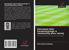 Copertina di Koncepcje ładu korporacyjnego w niemieckiej piłce nożnej
