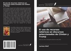 Capa do livro de El uso de recursos retóricos en discursos seleccionados de Clinton y Trump 