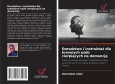 Copertina di Doradztwo i instruktaż dla krewnych osób cierpiących na demencję