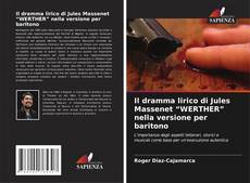 Bookcover of Il dramma lirico di Jules Massenet “WERTHER” nella versione per baritono