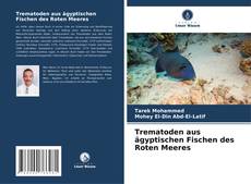 Trematoden aus ägyptischen Fischen des Roten Meeres的封面