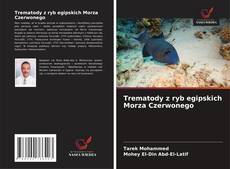 Copertina di Trematody z ryb egipskich Morza Czerwonego