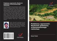 Couverture de Podstawy agronomii: Naukowe podstawy zrównoważonego rolnictwa