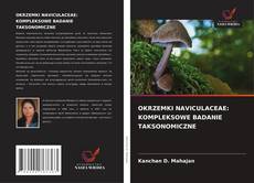 Couverture de OKRZEMKI NAVICULACEAE: KOMPLEKSOWE BADANIE TAKSONOMICZNE