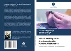 Copertina di Neuere Strategien zur dreidimensionalen Pulparaumobturation
