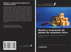 Copertina di Diseño y evaluación de planes de muestreo único