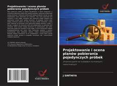 Bookcover of Projektowanie i ocena planów pobierania pojedynczych próbek