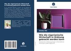 Capa do livro de Wie die nigerianische Wirtschaft in Ordnung gebracht werden kann 