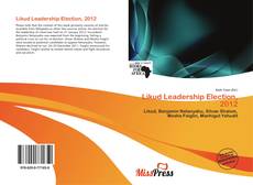 Bookcover of Likud Leadership Election, 2012