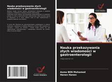 Portada del libro de Nauka przekazywania złych wiadomości w gastroenterologii