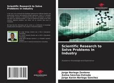 Borítókép a  Scientific Research to Solve Problems in Industry - hoz