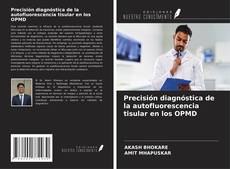 Copertina di Precisión diagnóstica de la autofluorescencia tisular en los OPMD
