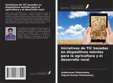 Copertina di Iniciativas de TIC basadas en dispositivos móviles para la agricultura y el desarrollo rural