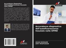 Couverture de Accuratezza diagnostica dell'autofluorescenza tissutale nelle OPMD