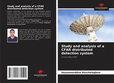 Capa do livro de Study and analysis of a CFAR distributed detection system 