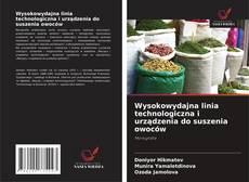 Обложка Wysokowydajna linia technologiczna i urządzenia do suszenia owoców