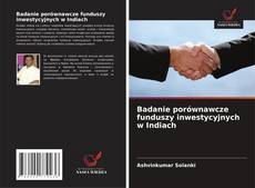 Buchcover von Badanie porównawcze funduszy inwestycyjnych w Indiach