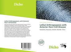 Couverture de Lethal Arthrogryposis with Anterior Horn Cell Disease