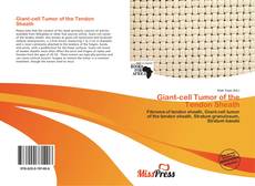 Bookcover of Giant-cell Tumor of the Tendon Sheath