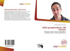 Bookcover of GM2-gangliosidosis, AB Variant