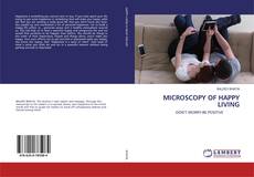 Buchcover von MICROSCOPY OF HAPPY LIVING