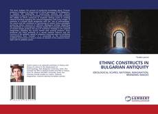 Couverture de ETHNIC CONSTRUCTS IN BULGARIAN ANTIQUITY