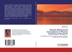 Bookcover of Recent Advances & Innovations in Physics Teaching & Research