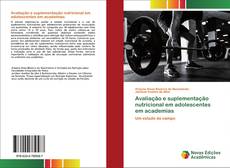 Bookcover of Avaliação e suplementação nutricional em adolescentes em academias