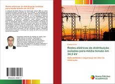 Bookcover of Redes elétricas de distribuição isoladas para média tensão em 34,5 kV